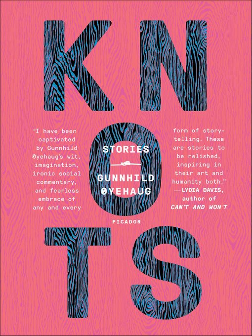 Title details for Knots by Gunnhild Øyehaug - Available